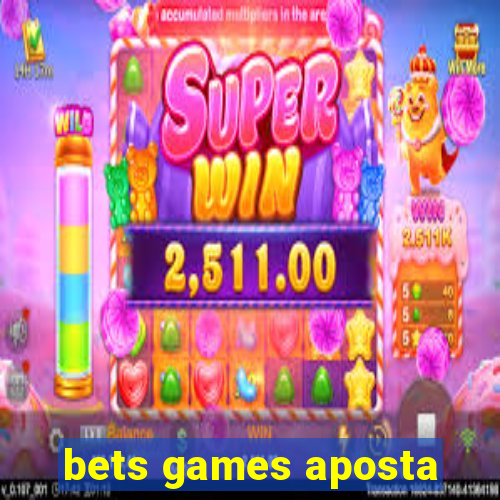 bets games aposta